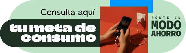 imagen de un botón de acceso con la palabra consulta aquí tu meta de consumo y la palabra ponte en modo ahorro con imagen de unas manos en primer plano con un telefono conectado a la corriente